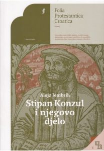 Naslovnica knjige Alojza Jembriha Stipan Konzul i njegovo djelo