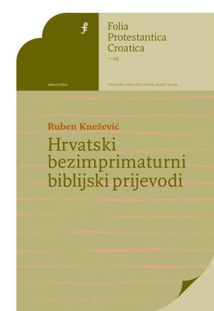 Naslovnica knjige — Ruben Knežević: Hrvatski bezimprimaturni biblijski prijevodi