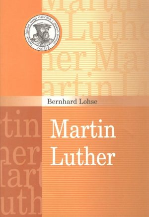 Naslovnica knjige — Bernhard Lohse: Martin Luther: život i djelo