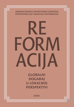 Naslovnica knjige — Reformacija: globalni događaj u lokalnoj perspektivi